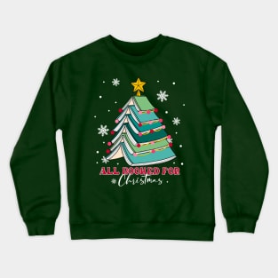 All Booked for Christmas Gift for Teachers Crewneck Sweatshirt